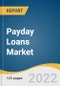 Payday Loans Market Size, Share & Trends Analysis Report By Type (Storefront Payday, Online Payday), By Marital Status (Married, Single), By Customer Age, By Region, And Segment Forecasts, 2022 - 2030 - Product Thumbnail Image
