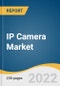 IP Camera Market Size, Share & Trends Analysis Report By Component (Hardware, Services), By Product Type, By Connection Type, By Application, By Region, And Segment Forecasts, 2022 - 2030 - Product Thumbnail Image