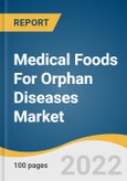 Medical Foods For Orphan Diseases Market Size, Share & Trends Analysis Report By Route Of Administration, By Product, By Application (Tyrosinemia, MSUD, Homocystinuria), By Sales Channel, By Region, And Segment Forecasts, 2023 - 2030- Product Image