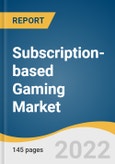 Subscription-based Gaming Market Size, Share & Trends Analysis Report By Device Type (Smartphone, P.C., Console), By Gaming Genre (Action, Adventure), By Region, And Segment Forecasts, 2022 - 2030- Product Image