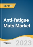 Anti-fatigue Mats Market Size, Share & Trends Analysis Report By Application (Industrial, Commercial, Residential), By Distribution Channel (Offline, Online), By Region, And Segment Forecasts, 2023 - 2030- Product Image