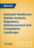 Denmark Healthcare (Pharma and Medical Devices) Market Analysis, Regulatory, Reimbursement and Competitive Landscape- Product Image