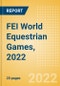 FEI World Equestrian Games, 2022 - Post Event Analysis - Product Thumbnail Image