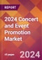 2024 Concert and Event Promotion Global Market Size & Growth Report with Updated COVID-19 & Recession Risk Forecasts - Product Thumbnail Image