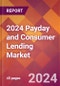 2024 Payday and Consumer Lending Global Market Size & Growth Report with Updated COVID-19 & Recession Risk Forecasts - Product Image
