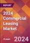 2024 Commercial Leasing Global Market Size & Growth Report with Updated COVID-19 & Recession Risk Forecasts - Product Image
