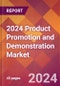2024 Product Promotion and Demonstration Global Market Size & Growth Report with Updated COVID-19 & Recession Risk Forecasts - Product Image