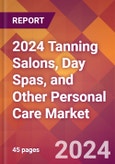 2024 Tanning Salons, Day Spas, and Other Personal Care Global Market Size & Growth Report with Updated COVID-19 & Recession Risk Forecasts- Product Image