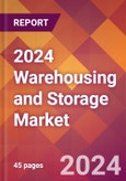 2024 Warehousing and Storage Global Market Size & Growth Report with Updated COVID-19 & Recession Risk Forecasts- Product Image