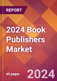 2024 Book Publishers Global Market Size & Growth Report with Updated COVID-19 & Recession Risk Forecasts- Product Image