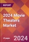 2024 Movie Theaters Global Market Size & Growth Report with Updated COVID-19 & Recession Risk Forecasts - Product Image