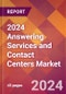 2024 Answering Services and Contact Centers Global Market Size & Growth Report with Updated COVID-19 & Recession Risk Forecasts - Product Image