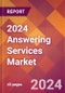 2024 Answering Services Global Market Size & Growth Report with Updated COVID-19 & Recession Risk Forecasts - Product Thumbnail Image