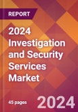 2024 Investigation and Security Services Global Market Size & Growth Report with Updated COVID-19 & Recession Risk Forecasts- Product Image