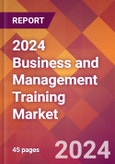 2024 Business and Management Training Global Market Size & Growth Report with Updated COVID-19 & Recession Risk Forecasts- Product Image
