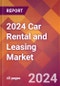 2024 Car Rental and Leasing Global Market Size & Growth Report with Updated COVID-19 & Recession Risk Forecasts - Product Image
