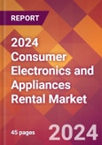 2024 Consumer Electronics and Appliances Rental Global Market Size & Growth Report with Updated COVID-19 & Recession Risk Forecasts- Product Image