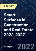 Smart Surfaces in Construction and Real Estate 2023-2027- Product Image
