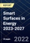 Smart Surfaces in Energy 2023-2027 - Product Thumbnail Image