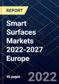 Smart Surfaces Markets 2022-2027 Europe- Product Image