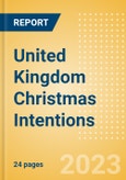 United Kingdom (UK) Christmas Intentions - Analysing Buying Dynamics, Channel Usage, Spending and Retailer Selection- Product Image