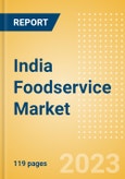 India Foodservice Market Size and Trends by Profit and Cost Sector Channels, Players and Forecast to 2027- Product Image