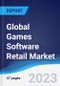 Global Games Software Retail Market Summary, Competitive Analysis and Forecast to 2027 - Product Image