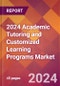 2024 Academic Tutoring and Customized Learning Programs Global Market Size & Growth Report with Updated Recession Risk Impact - Product Thumbnail Image
