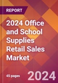 2024 Office and School Supplies Retail Sales Global Market Size & Growth Report with Updated Recession Risk Impact- Product Image