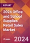 2024 Office and School Supplies Retail Sales Global Market Size & Growth Report with Updated Recession Risk Impact - Product Thumbnail Image