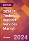 2024 IT Technical Support Services Global Market Size & Growth Report with Updated Recession Risk Impact - Product Thumbnail Image