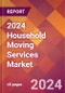 2024 Household Moving Services Global Market Size & Growth Report with Updated Recession Risk Impact - Product Thumbnail Image