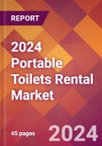 2024 Portable Toilets Rental Global Market Size & Growth Report with Updated Recession Risk Impact- Product Image
