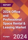 2024 Office and Professional Space Rental & Leasing Global Market Size & Growth Report with Updated Recession Risk Impact- Product Image