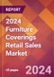 2024 Furniture Coverings Retail Sales Global Market Size & Growth Report with Updated Recession Risk Impact - Product Thumbnail Image