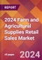 2024 Farm and Agricultural Supplies Retail Sales Global Market Size & Growth Report with Updated Recession Risk Impact - Product Thumbnail Image