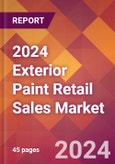 2024 Exterior Paint Retail Sales Global Market Size & Growth Report with Updated Recession Risk Impact- Product Image