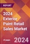 2024 Exterior Paint Retail Sales Global Market Size & Growth Report with Updated Recession Risk Impact - Product Thumbnail Image