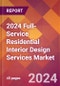 2024 Full-Service Residential Interior Design Services Global Market Size & Growth Report with Updated Recession Risk Impact - Product Image