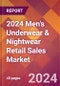 2024 Men's Underwear & Nightwear Retail Sales Global Market Size & Growth Report with Updated Recession Risk Impact - Product Image