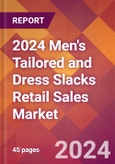 2024 Men's Tailored and Dress Slacks Retail Sales Global Market Size & Growth Report with Updated Recession Risk Impact- Product Image