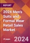 2024 Men's Suits and Formal Wear Retail Sales Global Market Size & Growth Report with Updated Recession Risk Impact - Product Image