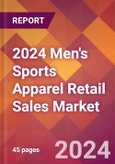 2024 Men's Sports Apparel Retail Sales Global Market Size & Growth Report with Updated Recession Risk Impact- Product Image