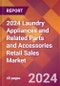 2024 Laundry Appliances and Related Parts and Accessories Retail Sales Global Market Size & Growth Report with Updated Recession Risk Impact - Product Thumbnail Image