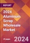 2024 Aluminum Scrap Wholesale Global Market Size & Growth Report with Updated Recession Risk Impact - Product Thumbnail Image