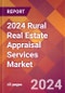 2024 Rural Real Estate Appraisal Services Global Market Size & Growth Report with Updated Recession Risk Impact - Product Image