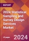 2024 Statistical Sampling and Survey Design Services Global Market Size & Growth Report with Updated Recession Risk Impact - Product Thumbnail Image