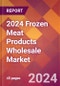 2024 Frozen Meat Products Wholesale Global Market Size & Growth Report with Updated Recession Risk Impact - Product Thumbnail Image