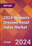 2024 Women's Dresses Retail Sales Global Market Size & Growth Report with Updated Recession Risk Impact- Product Image