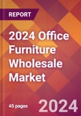 2024 Office Furniture Wholesale Global Market Size & Growth Report with Updated Recession Risk Impact- Product Image